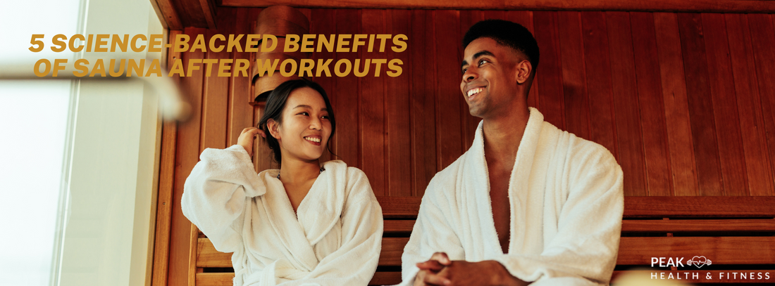 5 Science-Backed Benefits Of Sauna After Workouts - Peak Health and Fitness